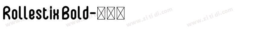Rollestix Bold字体转换